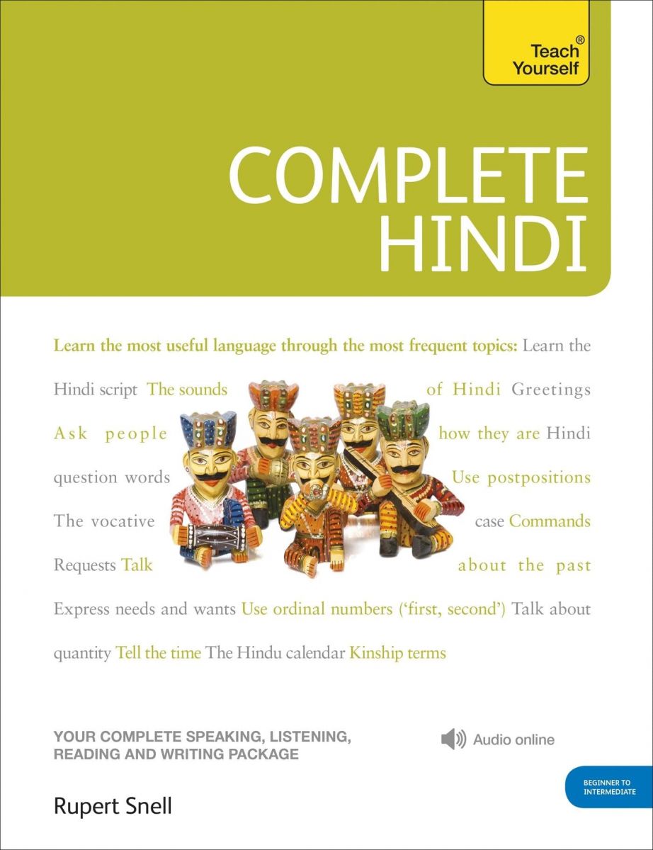 Complete Hindi Beginner to Intermediate Course: Learn to read， write， speak and understand a new language (Teach Yourself) [ペーパ