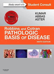 Robbins &amp; Cotran Pathologic Basis of Disease (Robbins Pathology) [ハードカバー] Kumar MBBS MD FRCPath， Vinay、 Abbas MBBS， Abul K.;
