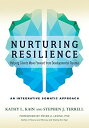 Nurturing Resilience: Helping Clients Move Forward from Developmental Trauma--An Integrative Somatic Approach  Kai