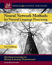 Neural Network Methods for Natural Language Processing (Synthesis Lectures on Human Language TechnologiesC37) [y[p[obN] Gol