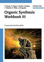 Organic Synthesis Workbook III [y[p[obN] KinzelCTomA MajorCFelixA RaithCChristianA RedertCThomasA SteckerCFlorianA ToelleCN