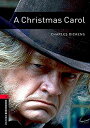 Oxford Bookworms Library: Level 3:: A Christmas Carol ペーパーバック Dickens，Charles West，Clare