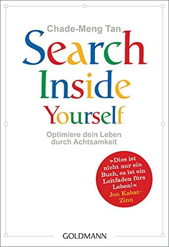 Search Inside Yourself: Optimiere dein Leben durch Achtsamkeit [ペーパーバック] Tan， Chade-Meng; Panster， Andrea