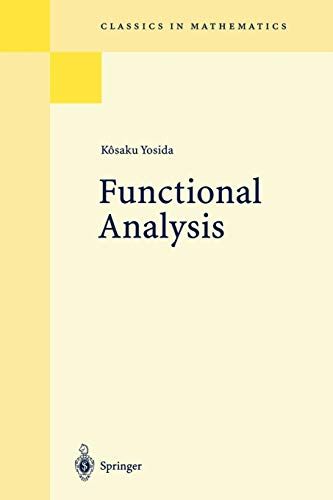 Functional Analysis (Classics in Mathematics S.) [ペーパーバック] Kosaku Yosida