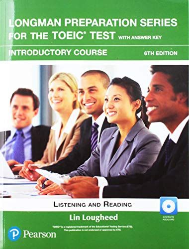 Longman Preparation Series for the TOEIC Test: Listening and Reading: Introductory with MP3 with Answer Key