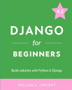 Django for Beginners: Build Websites with Python and Django (Welcome to Django)