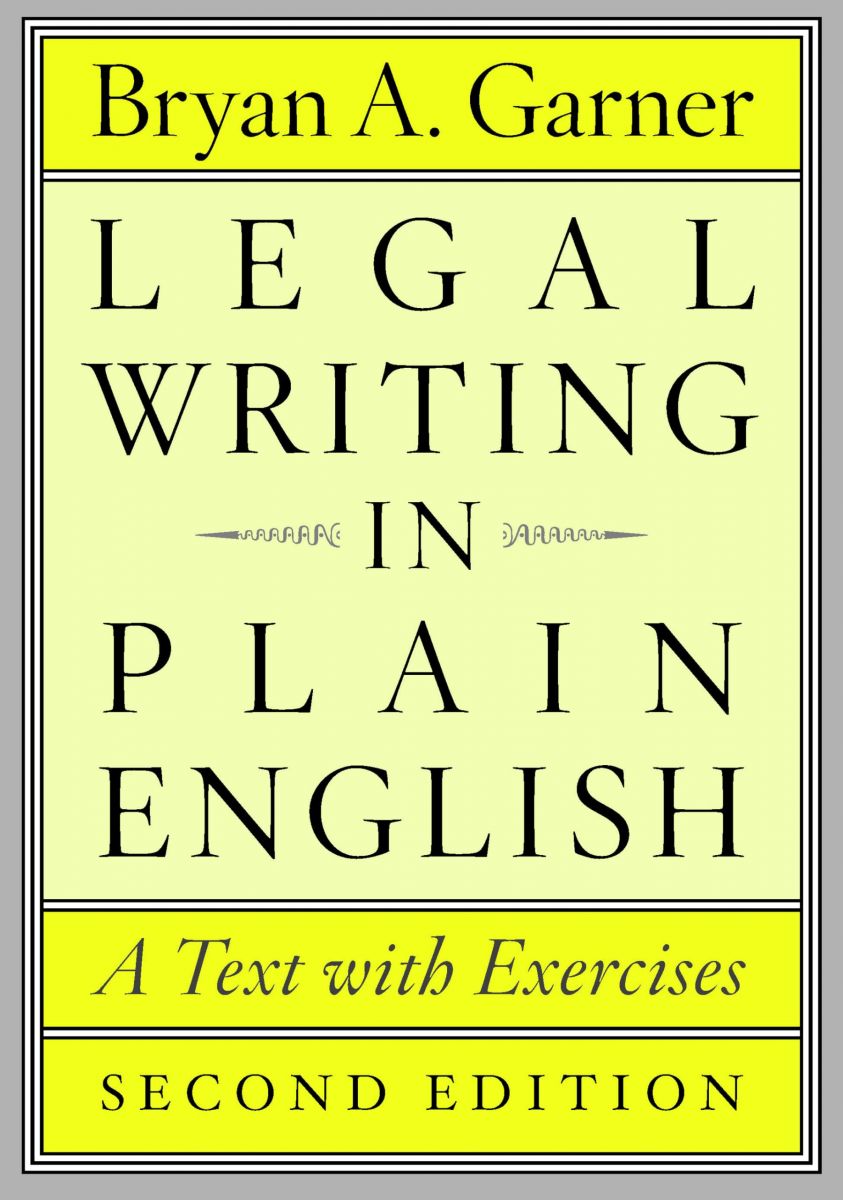 Legal Writing in Plain English， Second Edition: A Text with Exercises (Chicago Guides to Writin..