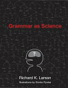 Grammar as Science (Mit Press)