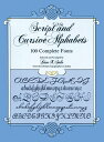 Script and Cursive Alphabets: 100 Complete Fonts (Lettering Calligraphy Typography)