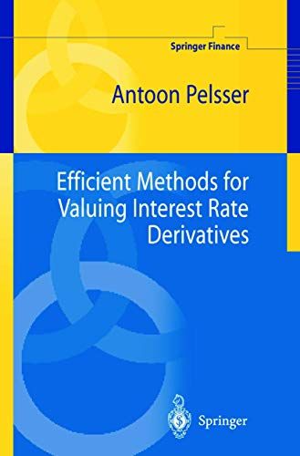 Efficient Methods for Valuing Interest Rate Derivatives (Springer Finance)