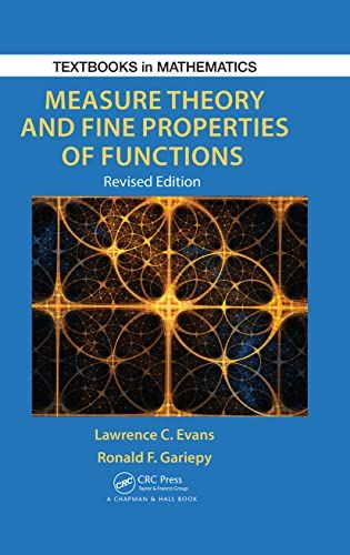 Measure Theory and Fine Properties of Functions， Revised Edition (Textbooks in Mathematics) [ハードカバー] Evans， Lawrence Craig; Gar