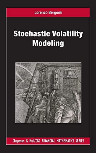 Stochastic Volatility Modeling (Chapman and Hall/CRC Financial Mathematics Series)