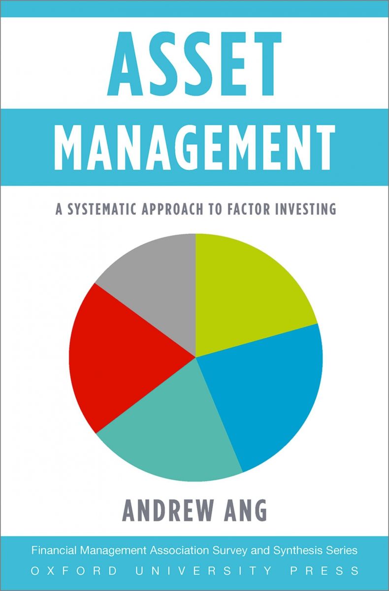 Asset Management: A Systematic Approach to Factor Investing (Financial Managememt Association Survey and Synthesis)