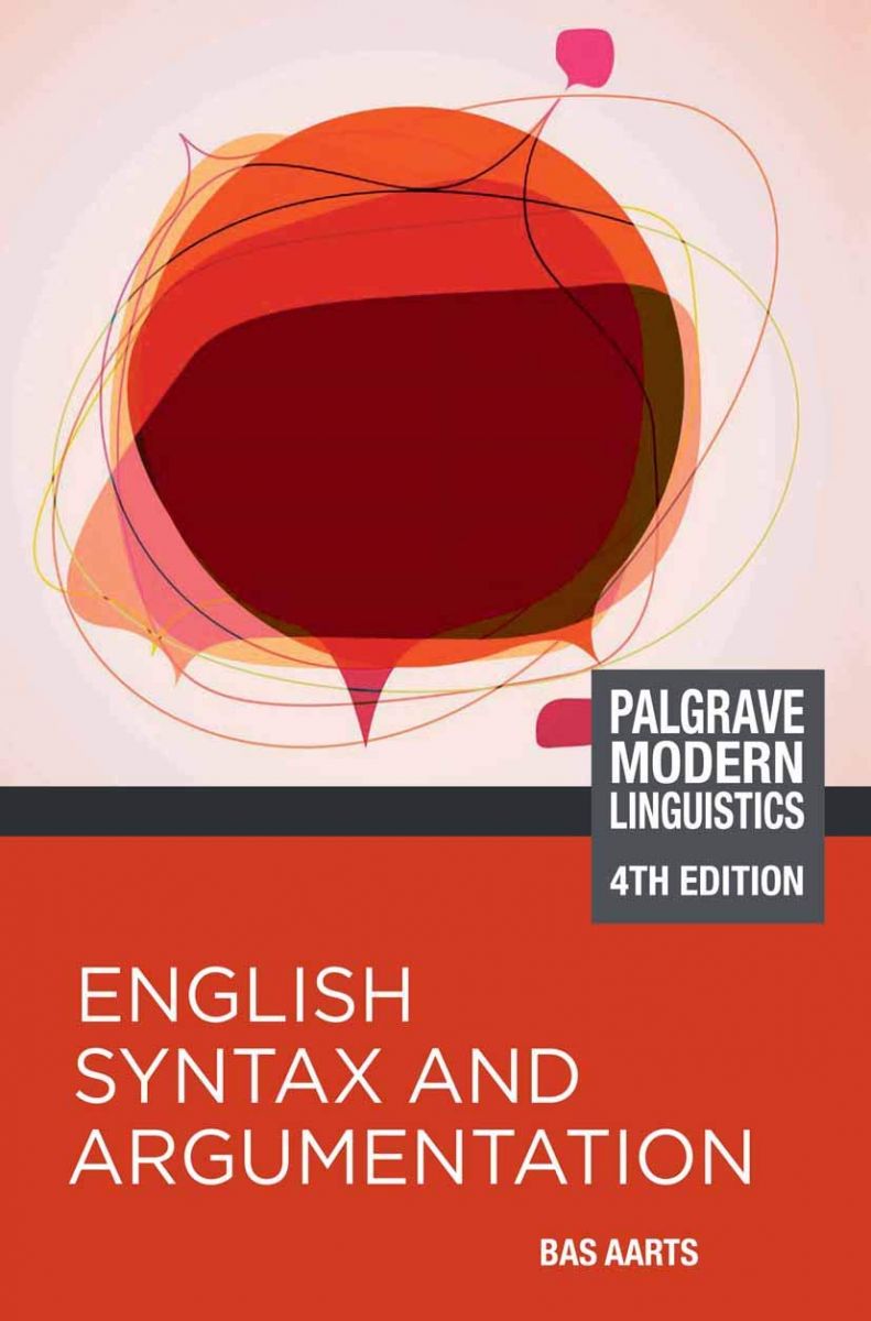 English Syntax and Argumentation (Palgrave Modern Linguistics)