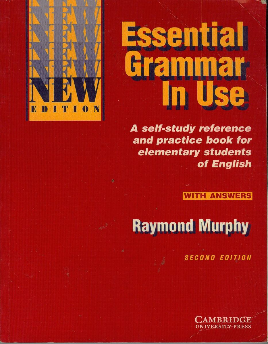 Essential Grammar in Use: With Answers A Self-Study Reference and Practice Book for Elementary Students of English