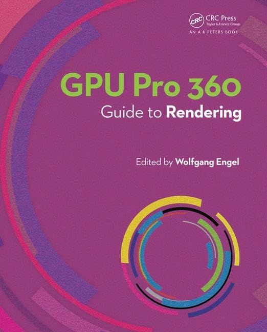 GPU Pro 360 Guide to Rendering: Guide to Rendering