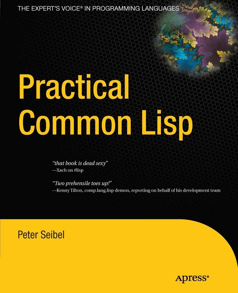 Practical Common Lisp (Expert&#039;s Voice in Programming Languages)