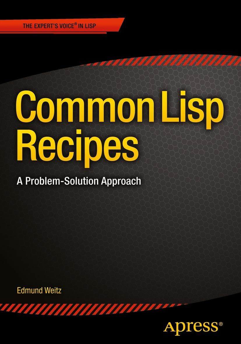 Common Lisp Recipes: A Problem-Solution Approach