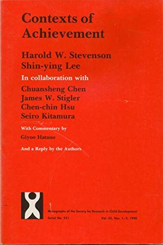 Contexts of Achievement: A Study of American， Chinese and Japanese Children (Monographs of the Society for Research in Chil