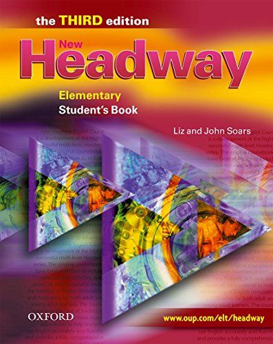 New Headway: Elementary Third Edition: Student&#039;s Book: Six-level general English course for adults (Headway ELT)