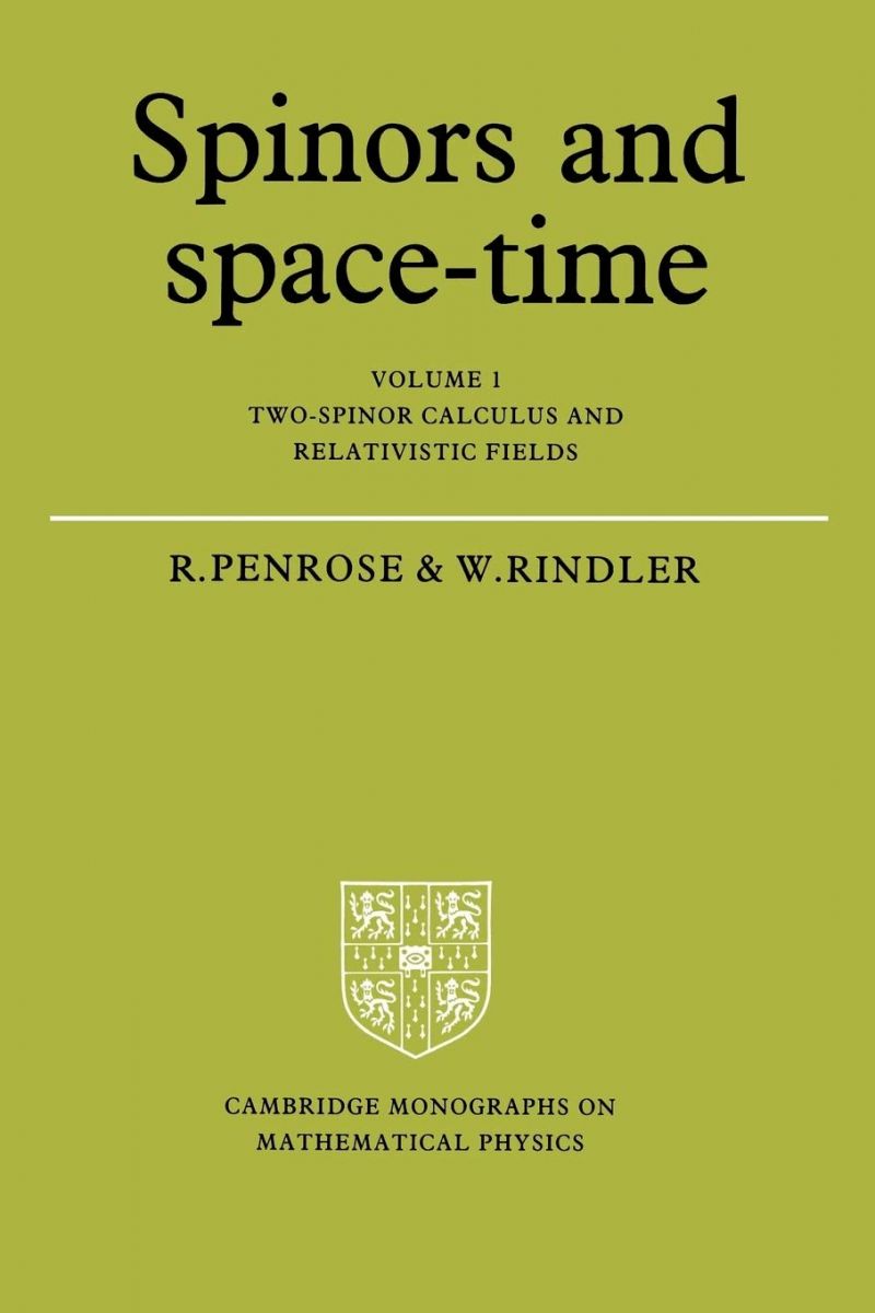 Spinors and Space Time Volume 1 (Cambridge Monographs on Mathematical Physics)