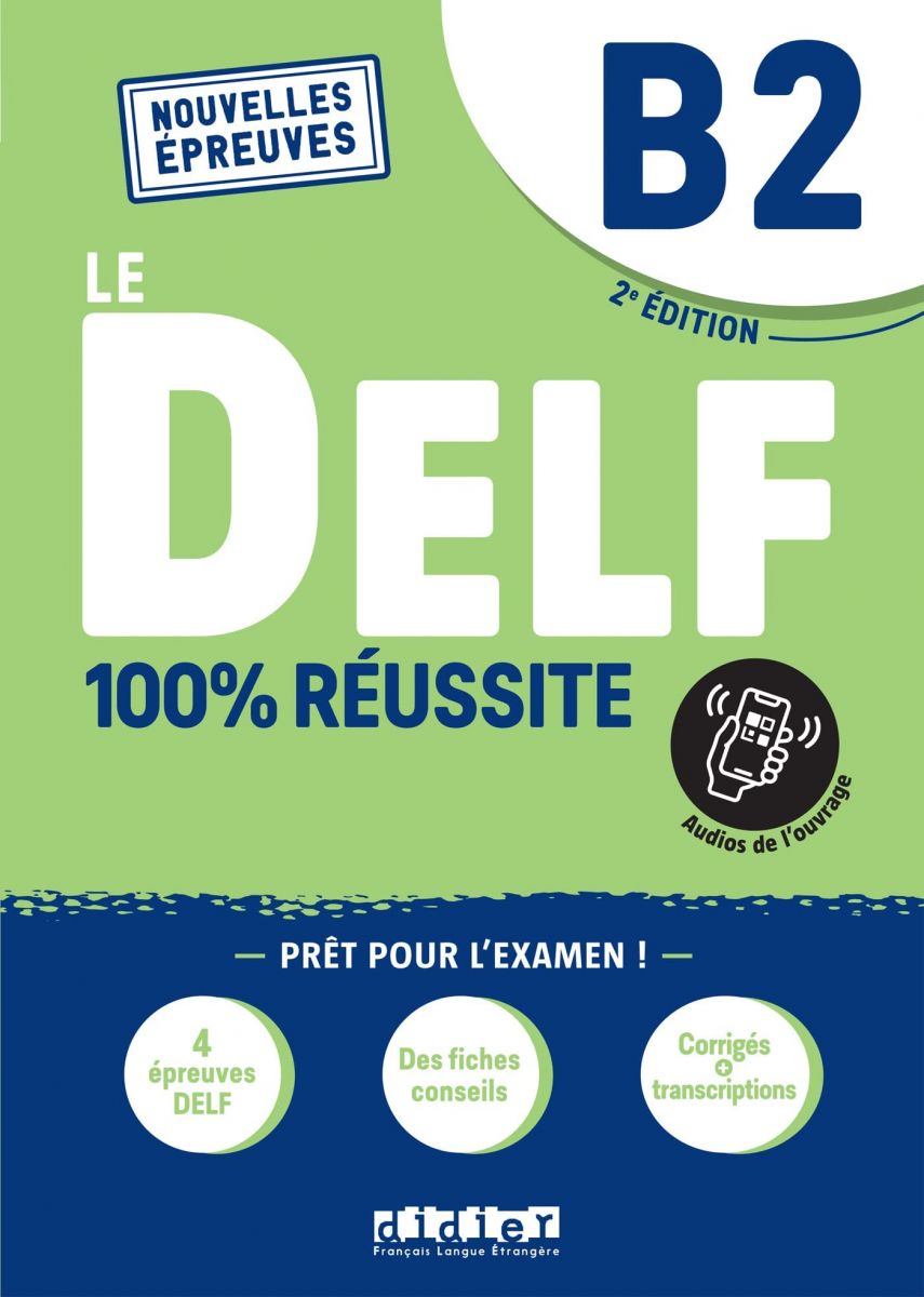 Le DELF 100% reussite: Livre B2 + Onprint App