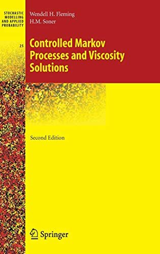 Controlled Markov Processes and Viscosity Solutions (Stochastic Modelling and Applied Probability 25)