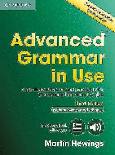 Advanced Grammar in Use Book with Answers and Interactive eBook: A Self-study Reference and Practice Book for Advanced Learners