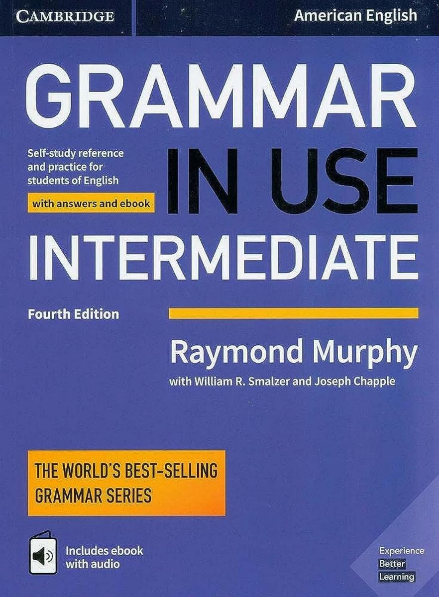 Grammar in Use Intermediate Student&#039;s Book with Answers and Interactive eBook: Self-study Reference and Practice for Students o