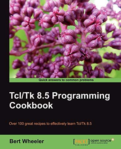 Tcl/Tk 8.5 Programming Cookbook [y[p[obN] WheelerC Bert