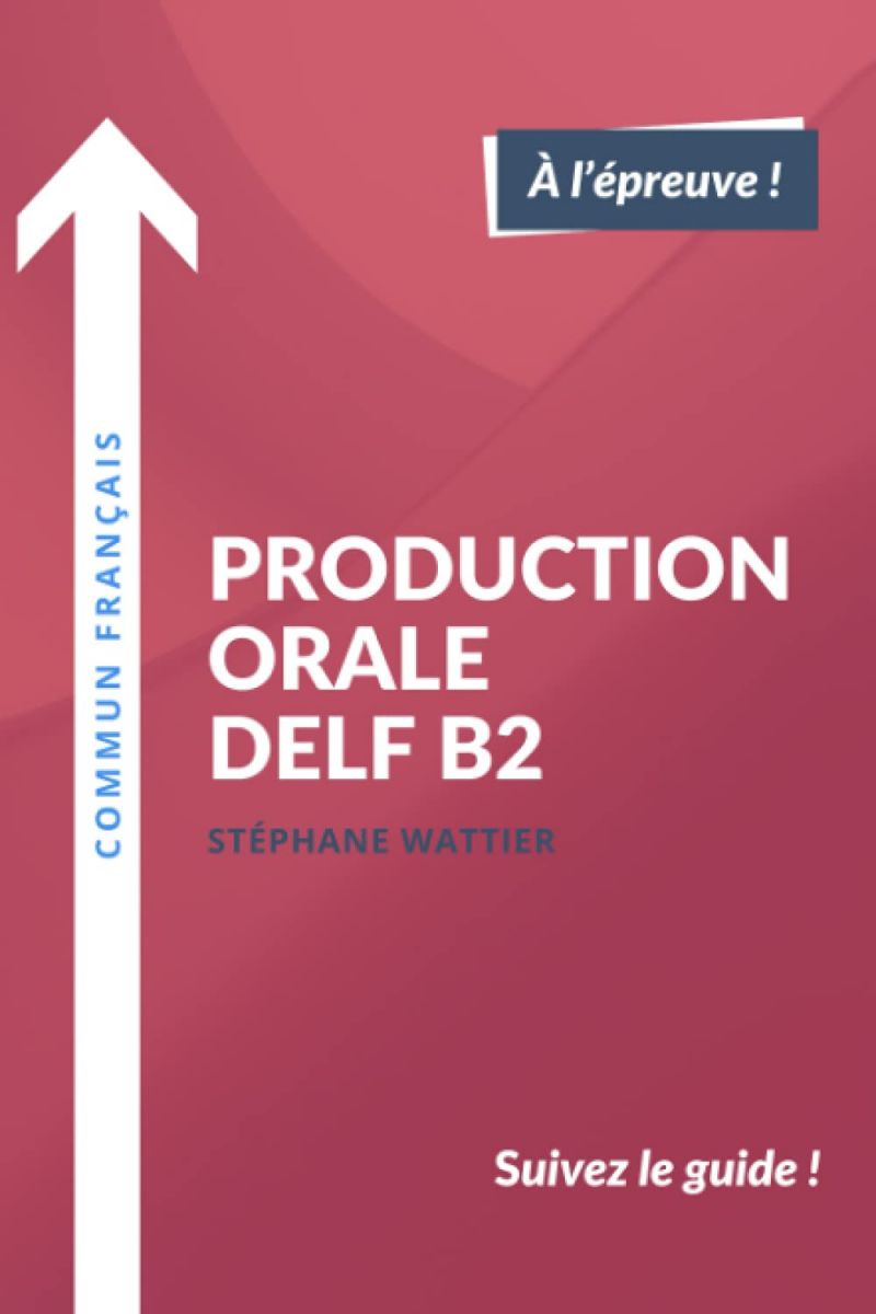 Production orale DELF B2