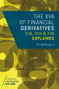 The XVA of Financial Derivatives: CVA, DVA and FVA Explained (Financial Engineering Explained)