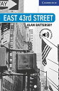 East 43rd Street Level 5 (Cambridge English Readers) Battersby， Alan