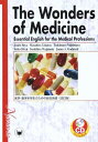 The wonders of medicine: 医学・薬学系学生のための総合英語