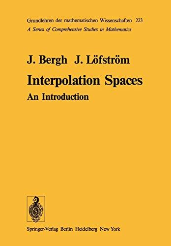 Interpolation Spaces: An Introduction (Grundlehren der mathematischen Wissenschaften， 223)  Bergh， Joeran