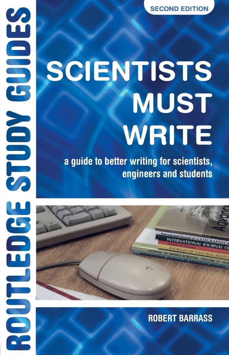 ͽŹ ֥åɥ꡼㤨Scientists Must Write: A Guide to Better Writing for Scientists Engineers and Students (Routledge Study GuidesפβǤʤ1,289ߤˤʤޤ