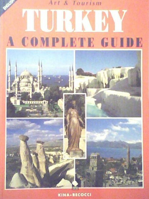Art &amp; Tourism Turkey A Complete Guide [Paperback]