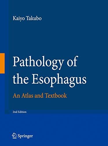 Pathology of the Esophagus: An Atlas and Textbook [n[hJo[] TakuboC Kaiyo