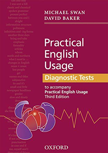 Practical English Usage Diagnostic Tests: Grammar tests to accompany Practical English Usage Third Edition Swan，Michael; Ba