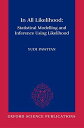 In All Likelihood: Statistical Modelling and Inference Using Likelihood Pawitan，Yudi