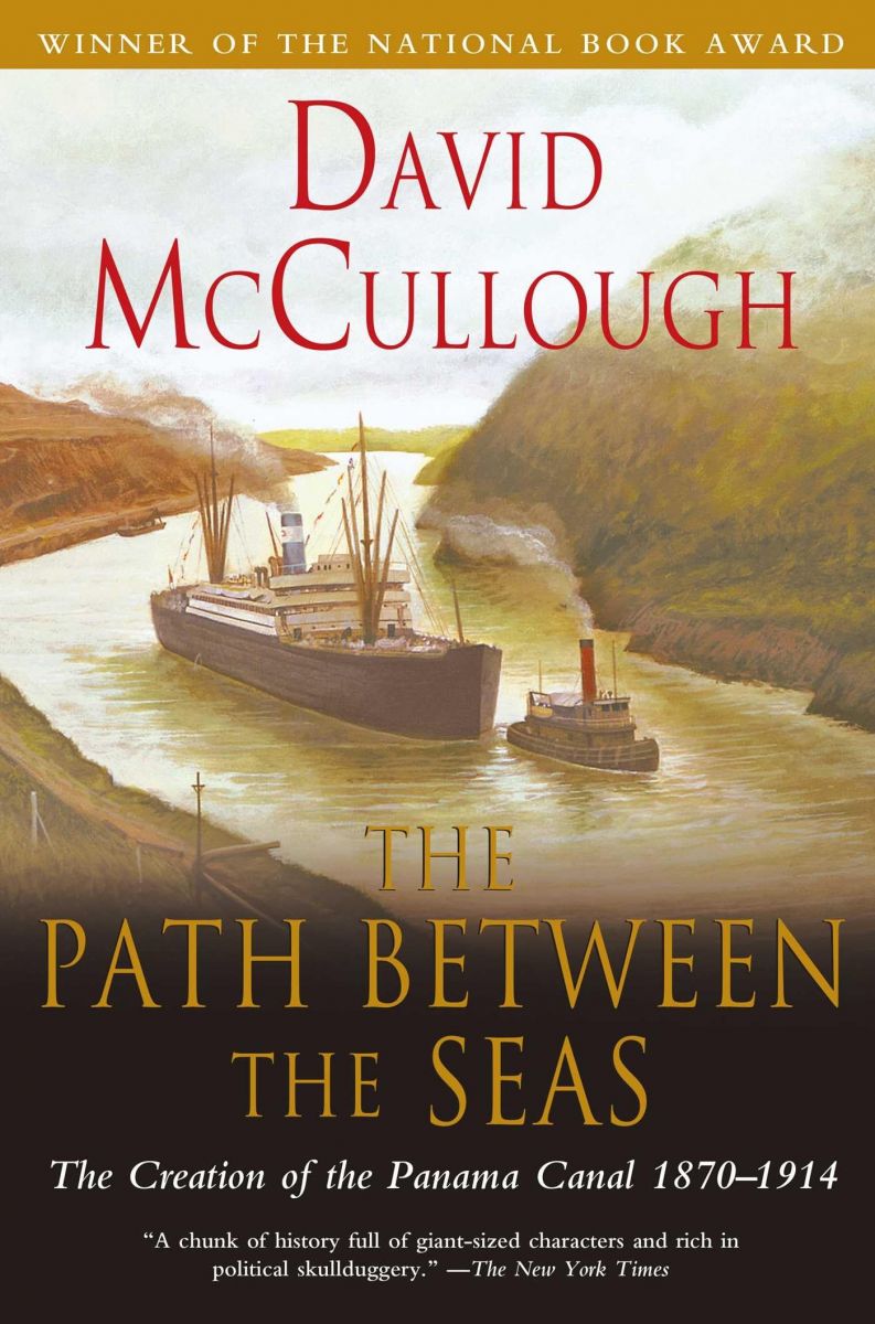 Path Between The Seas: The Creation of the Panama Canal， 1870-1914