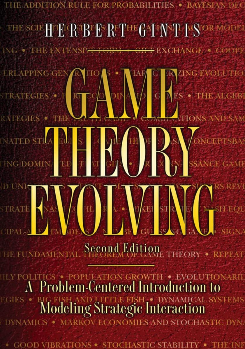 Game Theory Evolving: A Problem-Centered Introduction to Modeling Strategic Interaction