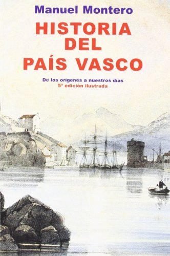 Historia del pais Vasco : de los origenes a nuestros dias