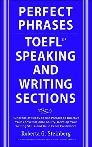 PERFECT PHRASES FOR TOEFL SPEAKING WRITING SECTIONS (Perfect Phrases for the Toefl) ペーパーバック Steinberg， Roberta Sanders