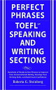 PERFECT PHRASES FOR TOEFL SPEAKING &amp; WRITING SECTIONS (Perfect Phrases for the Toefl) [y[p[obN] SteinbergCRoberta; Sanders