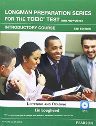 Longman Preparation Series for the TOEIC Test (5E) Introductory Student Book with MP3 Audio CD-ROM，Answer Key [ペーパーバック] Loughee