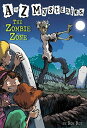 A to Z Mysteries: The Zombie Zone RoyCRon; GurneyCJohn Steven