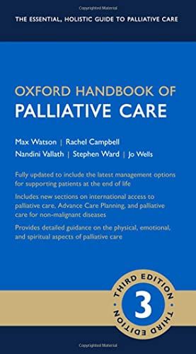 Oxford Handbook of Palliative Care (Oxford Medical Handbooks) [Flexibound] Watson Max Campbell Rachel Vallath Nandini War