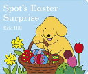 Spot&#039;s Easter Surprise [ボードブック] Hill， Eric