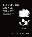 Discipline Equals Freedom: Field Manual MK1-MOD1 ハードカバー Willink， Jocko